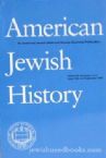American Jewish History - Vol 87 No 2 & 3-Jun 1999 and Sept 1999